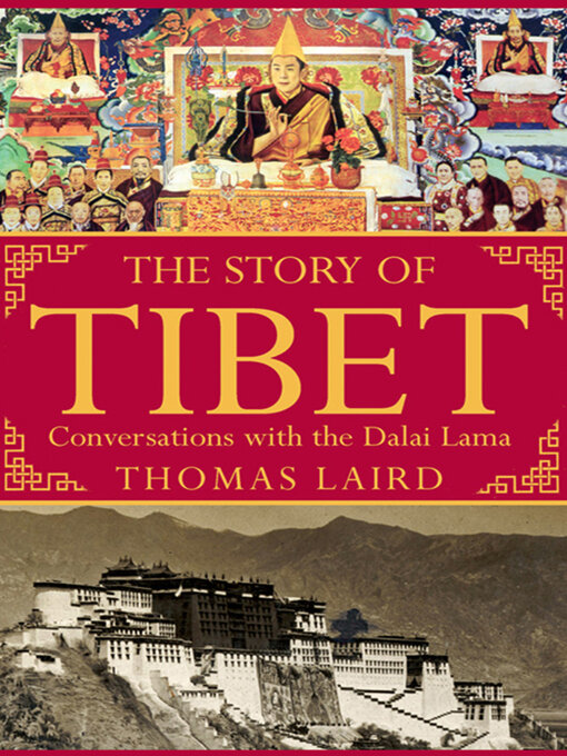 Title details for The Story of Tibet by Thomas Laird - Available